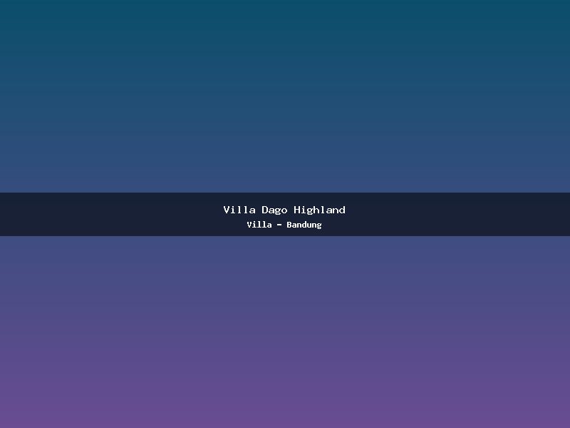 Villa Dago Highland