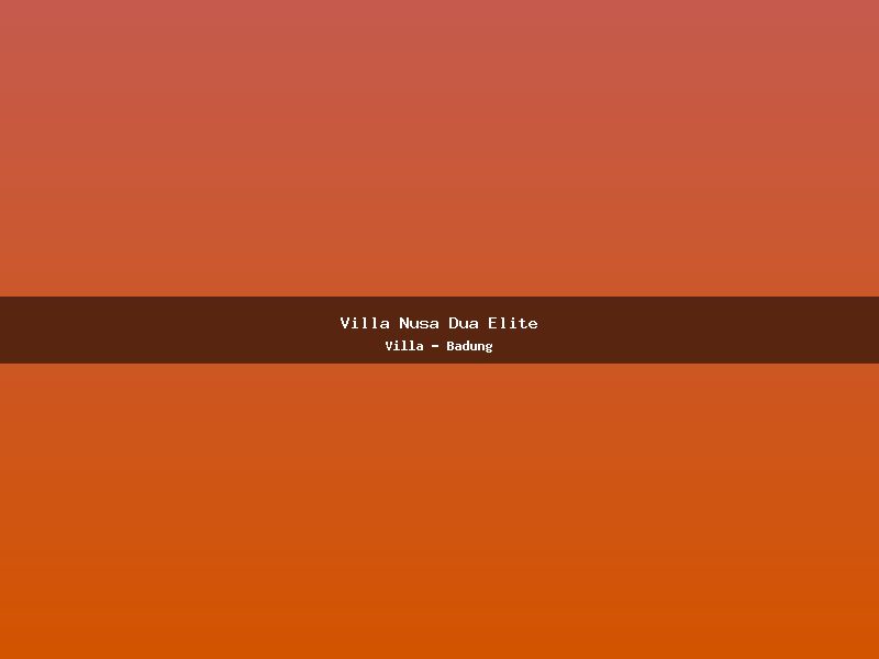 Villa Nusa Dua Elite